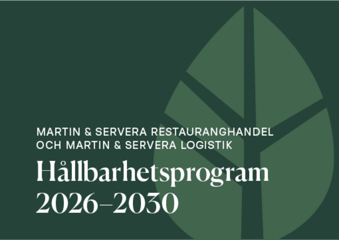 Hållbarhetsprogram - Martin & Servera Restauranghandel och Martin & Servera Logistik